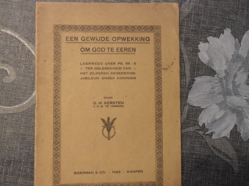 Kersten G.H. - Een gewijde opwekking om God te eeren