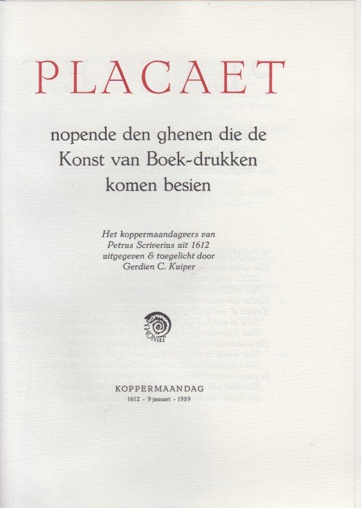 Scriverus, Petrus - Placaet nopende den ghenen die de Konst van Boek-drukken komen besien.