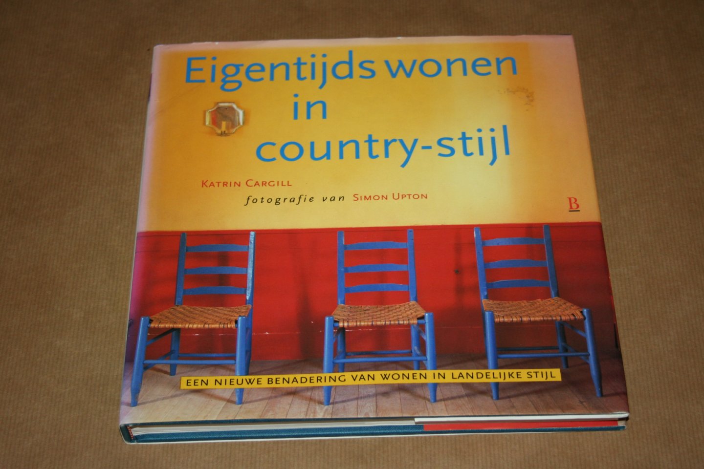 Katrin Cargill -- Fotografie Simon Upton - Eigentijds wonen in country-stijl