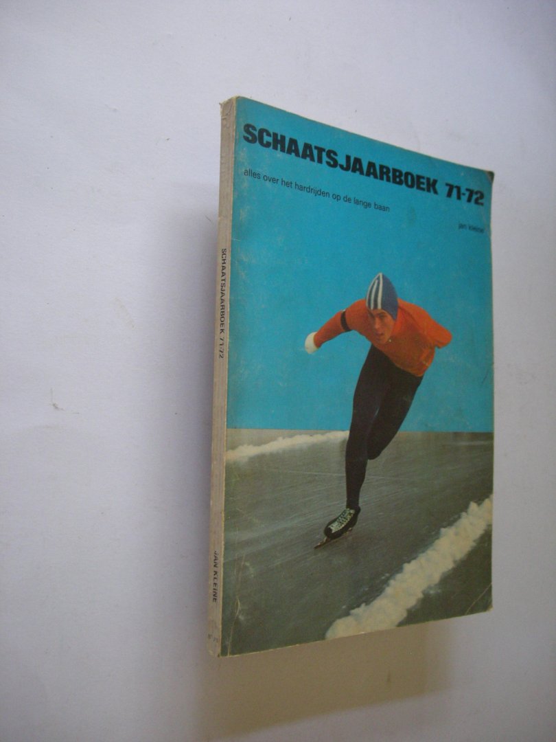 Kleine, Jan - Schaatsjaarboek 71-72. Alles over het hardrijden op de lange baan