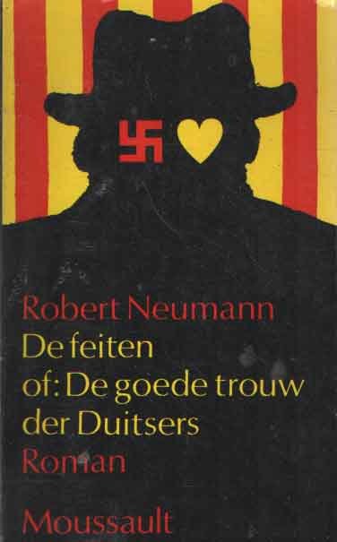 Neumann, Robert - De feiten of: De goede trouw der Duitsers)