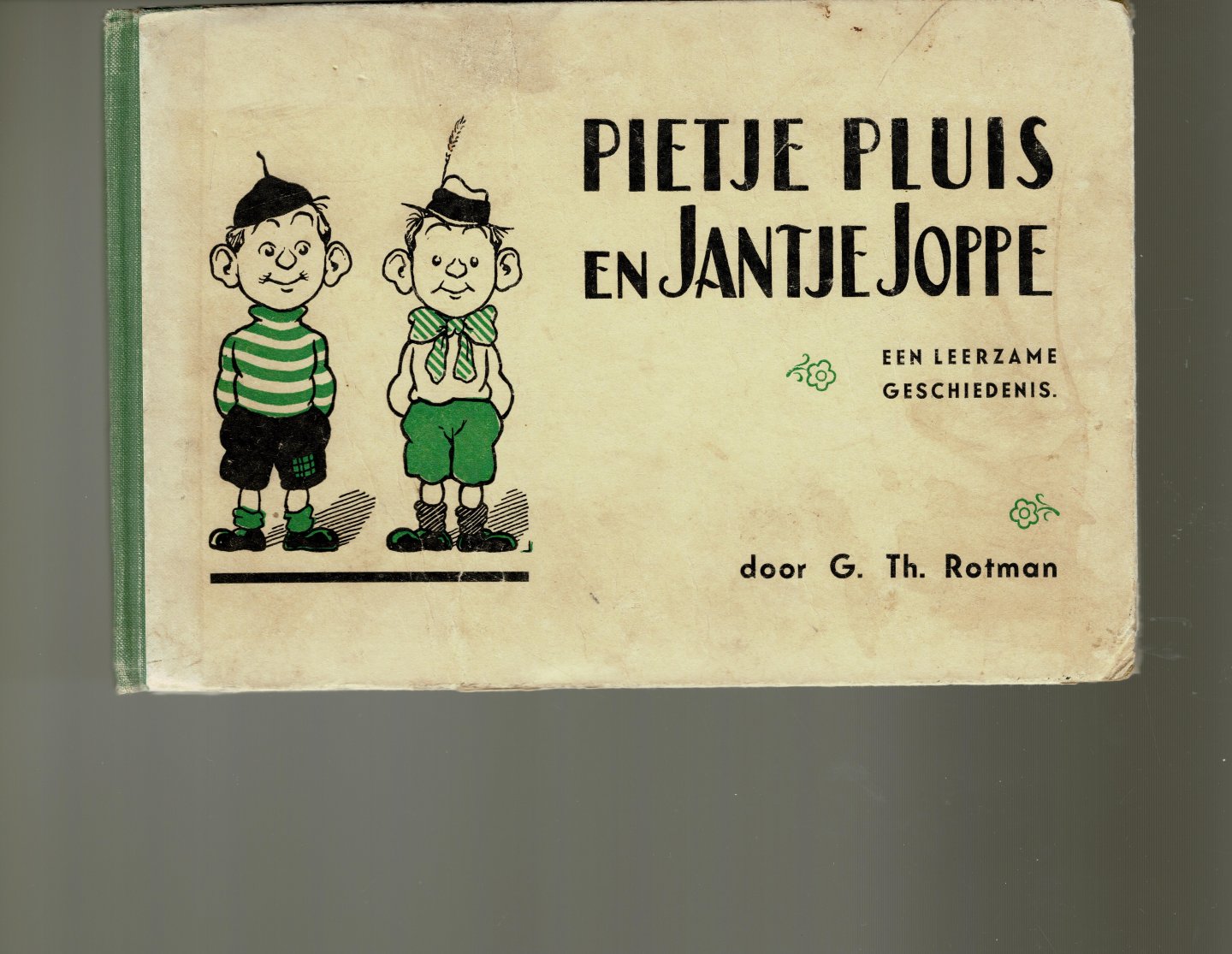 Rotman,G.Th. - Pietje Pluis en Jantje Joppe  een leerzame geschiedenis