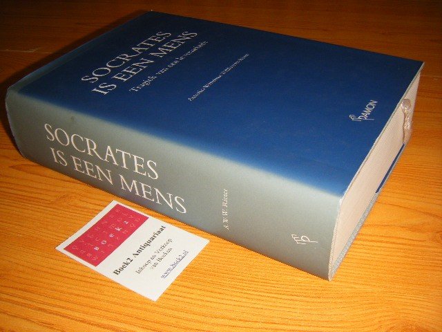 Rieter, A.W.W. - Socrates is een mens Tragiek van een levenseinde