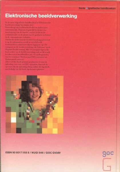 Schuurmans, Jos .. Omslagontwerp: T. Limburg GVN    en J. Brunenberg met P. Kriens en P. Luit  met W. Waes  en W. Winkelmolen - Elektronische beeldverwerking .. Voorbereiden reproduceren opmaken