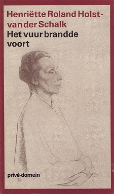 Roland Holst- van der Schalk Henriette - Het vuur brandde voort