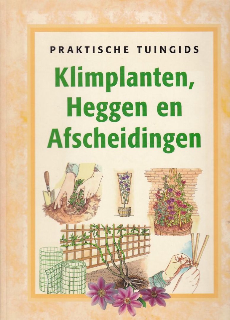  - Klimplanten, heggen en afscheidingen / druk 1