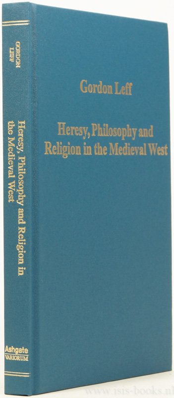 LEFF, G. - Heresy, philosophy and religion in the medieval west.