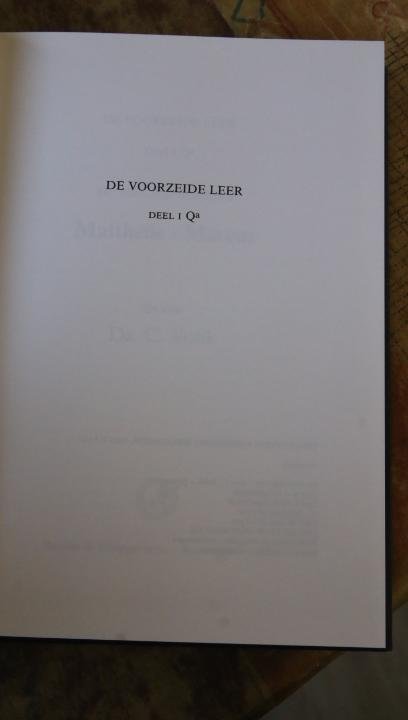 Vonk, Ds. C. - De voorzeide leer (Deel 1Qa).De Heilige Schrift: Mattheüs en Marcus