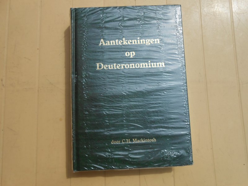 Mackintosk C H - Aantekeningen op Deuteronomium