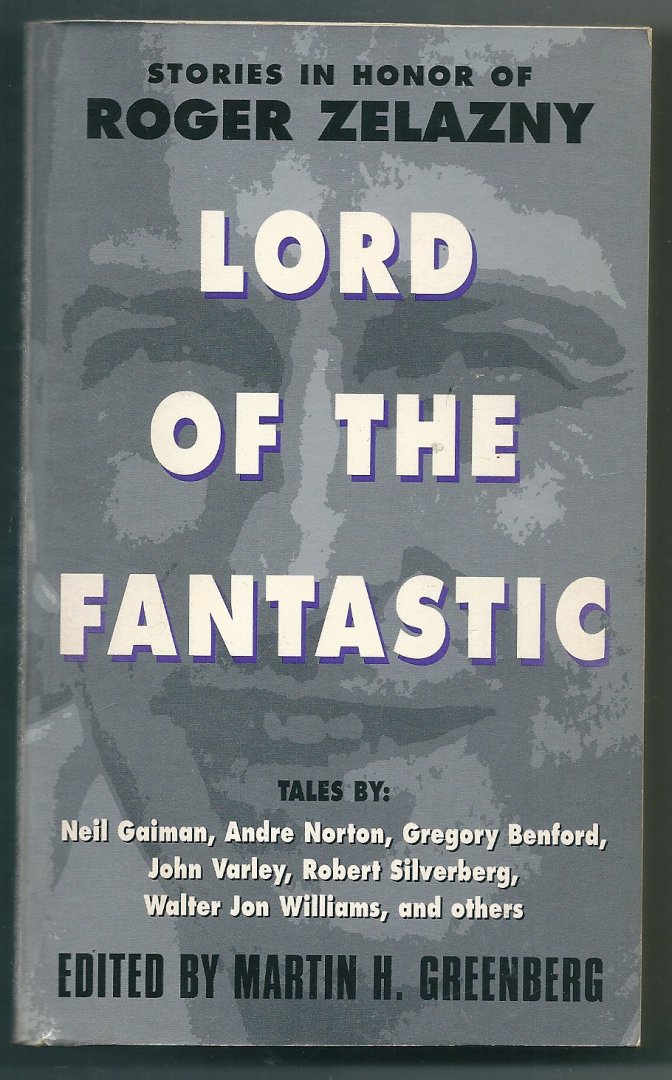 Gaiman, Norton,Silverberg, Varley a.o - LORD OF THE FANTASTIC - Stories in honor of Roger Zelazny