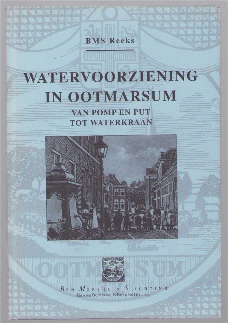 Ben Morshuis Stichting - Watervoorziening in Ootmarsum, van pomp en put tot waterkraan
