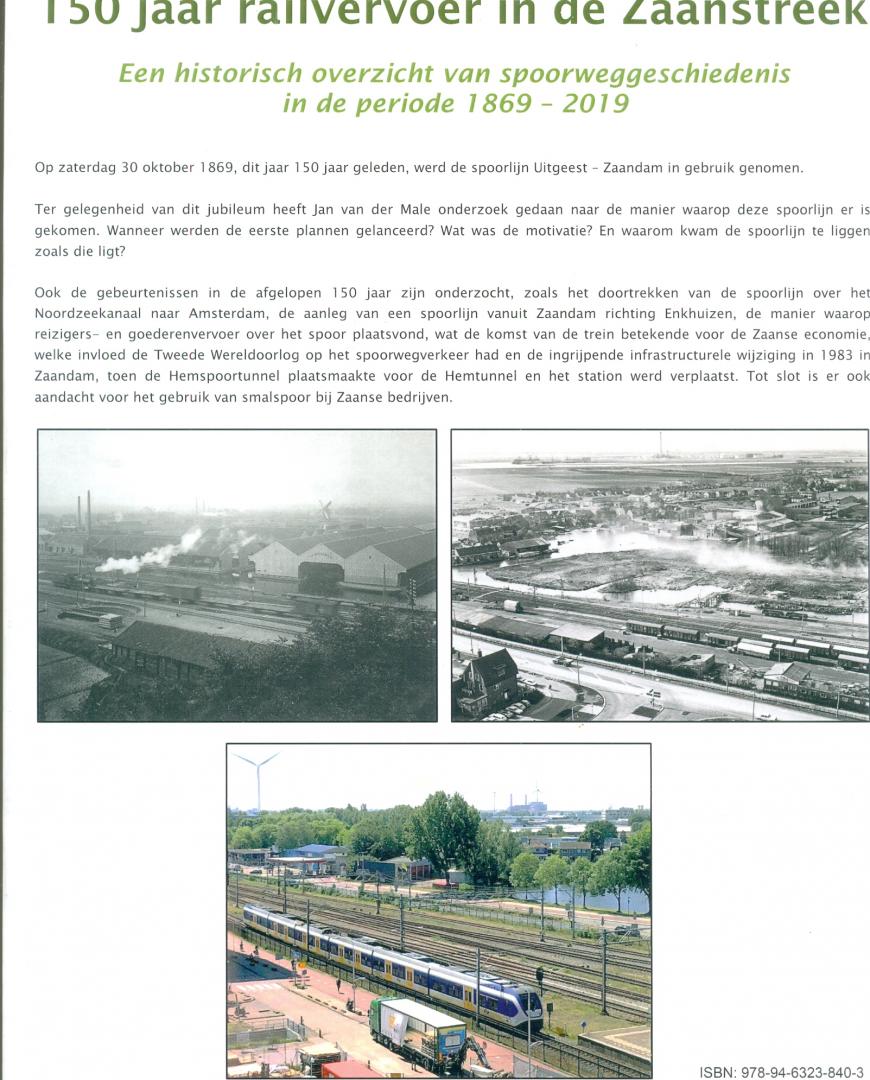 Male Jan van der - 150 Jaar Railvervoer in de Zaanstreek Een Historisch overzicht van Spoorweggeschiedenisin de Periode 1869 2019