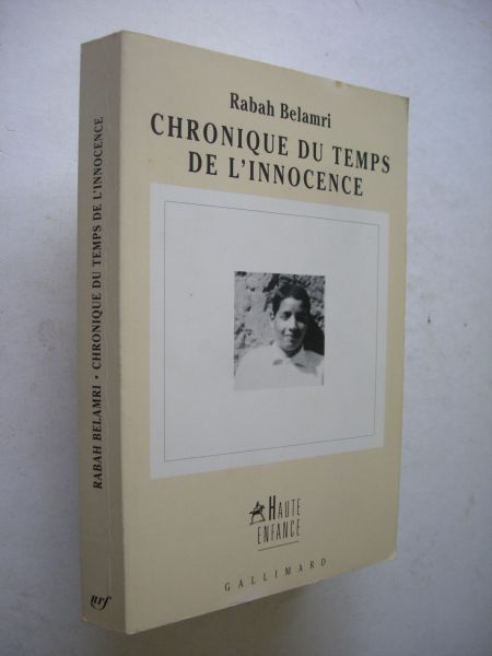 Belamri, Rabah / Ceccatty,R. de, postface - Chronique du temps de l'innocence (Enfance dans une village Algerien des annees trente)