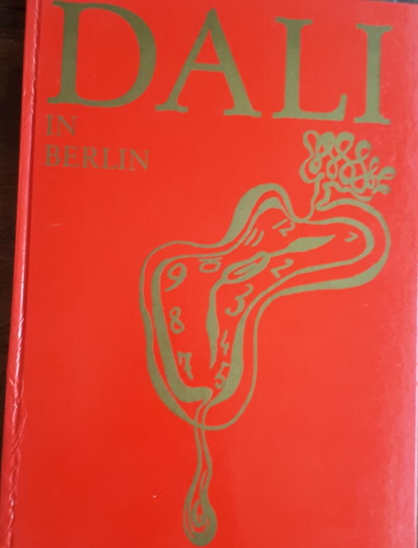 red. - Dali in Berlin. Bilder, Zeichnungen, Objecte
