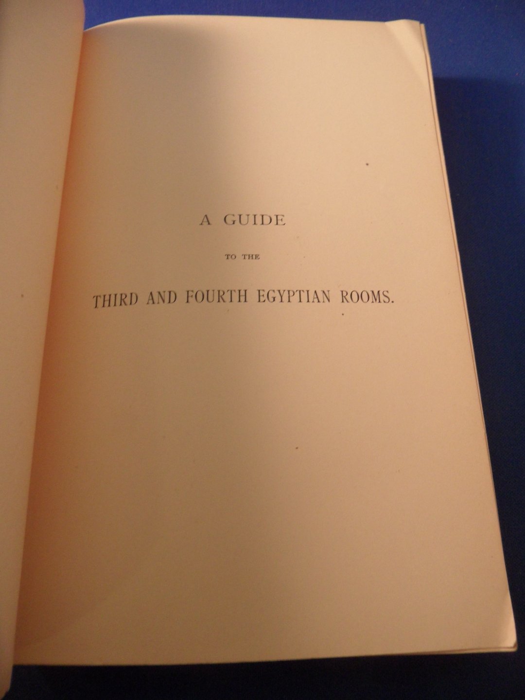 Wallis Budge, E.A. - a guide to the third and fourth egyptian rooms