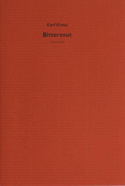 Kraus, Karl. - Bitterzout, Aforismen