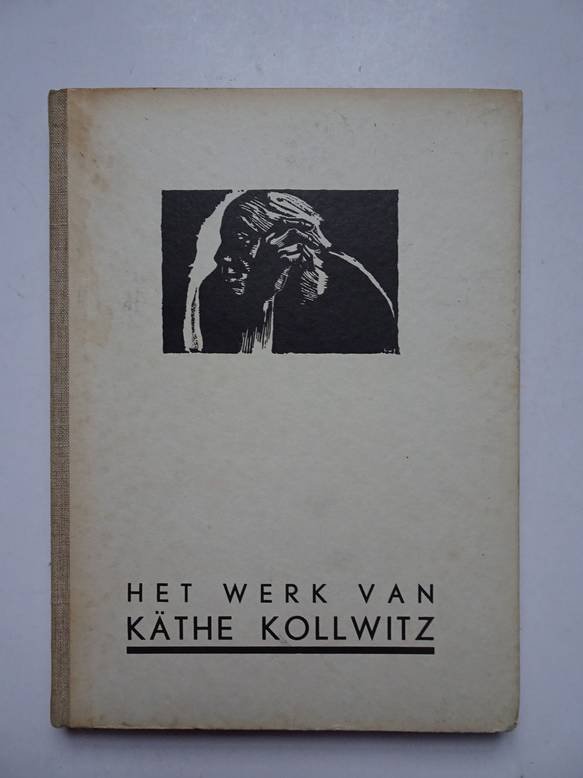  - Het werk van Käthe Kollwitz.