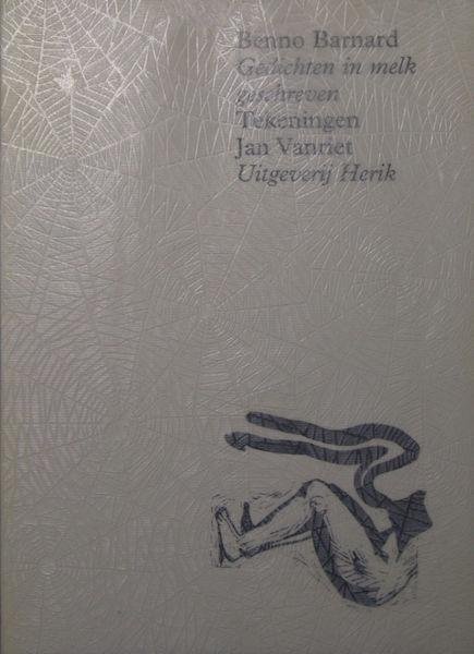 Barnard, Benno. - Gedichten in melk geschreven.