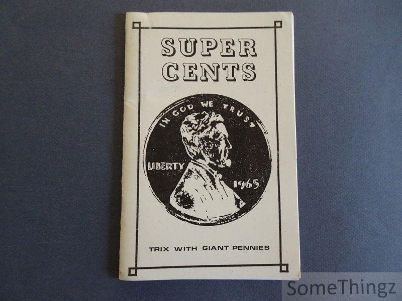Mentzer, Jerry - Super Cents: Trix with Giant Pennies.