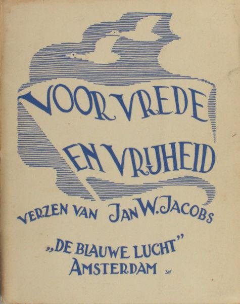 Jacobs, Jan W. - Voor vrede en vrijheid.