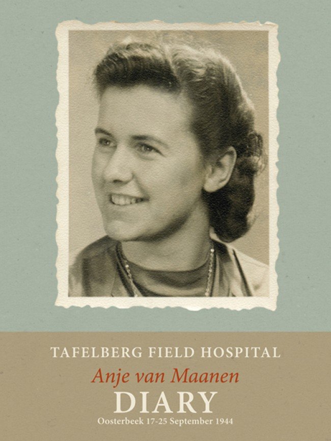Maanen, Anje van - The Tafelberg field hospital - Diary Anje van Maanen, Oosterbeek 17-25 September 1944