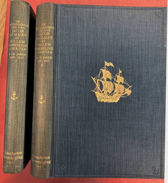 ENGELBRECHT, W.A. ; HERWERDEN, P.J. VAN. - De ontdekkingsreis van Jacob le Maire en Willem Cornelisz Schouten in de jaren 1615 - 1617. Journalen, documenten en andere bescheiden. (2 Volumes)