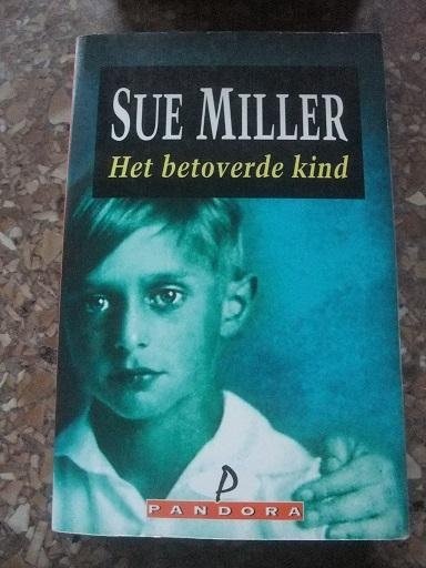 Miller, Sue - Het betoverde kind