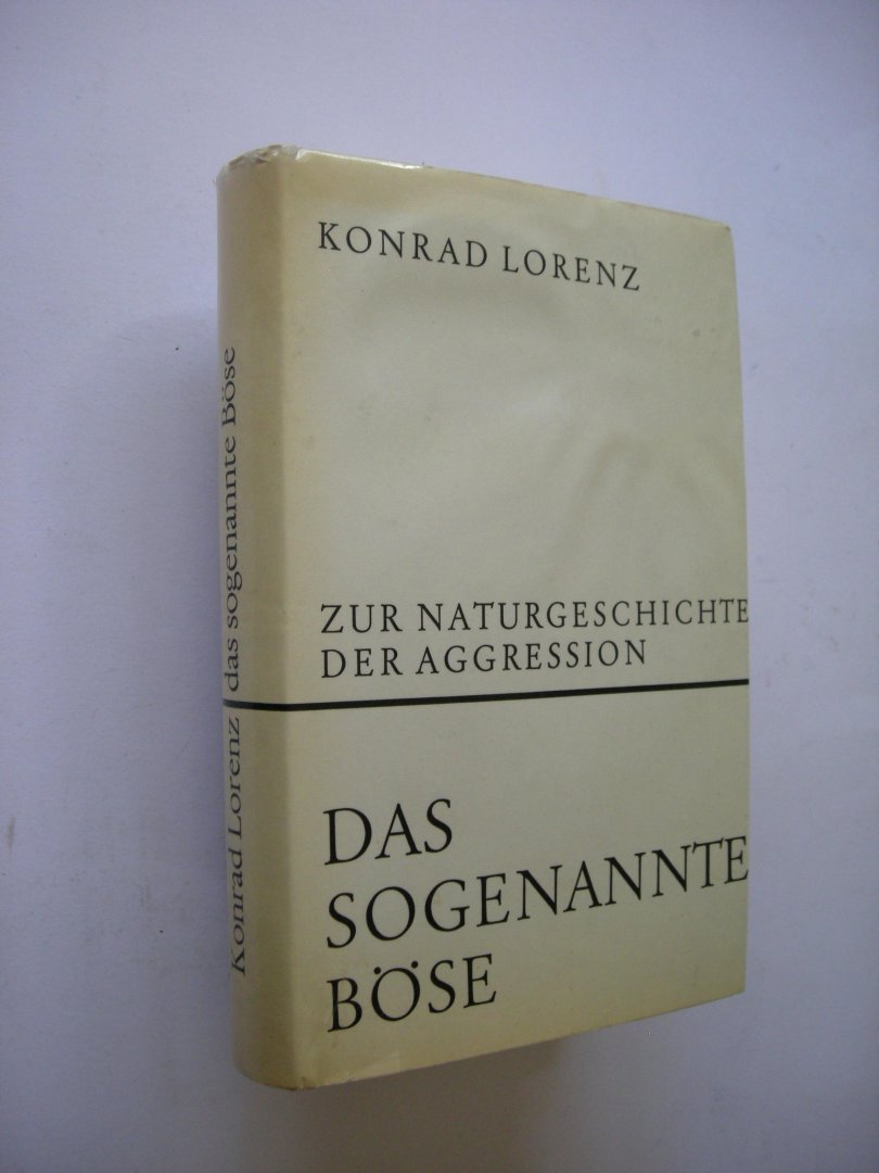 Lorenz, Konrad - Das sogenannte Bose. Zur Naturgeschichte der Aggression