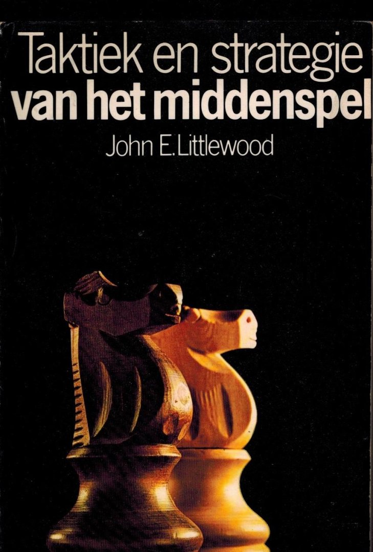 Littlewood, John E. - Strategie en taktiek van het middenspel