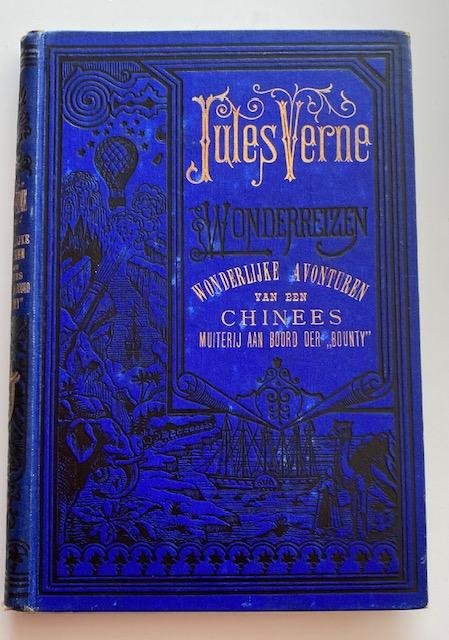 Verne, J. - Wonderlijke avonturen van een Chinees, gevolgd door Muiterij aan boord der Bounty