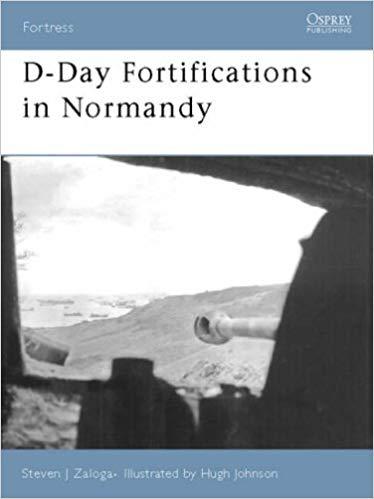 Zaloga, S - D-day Fortifications in Normandy