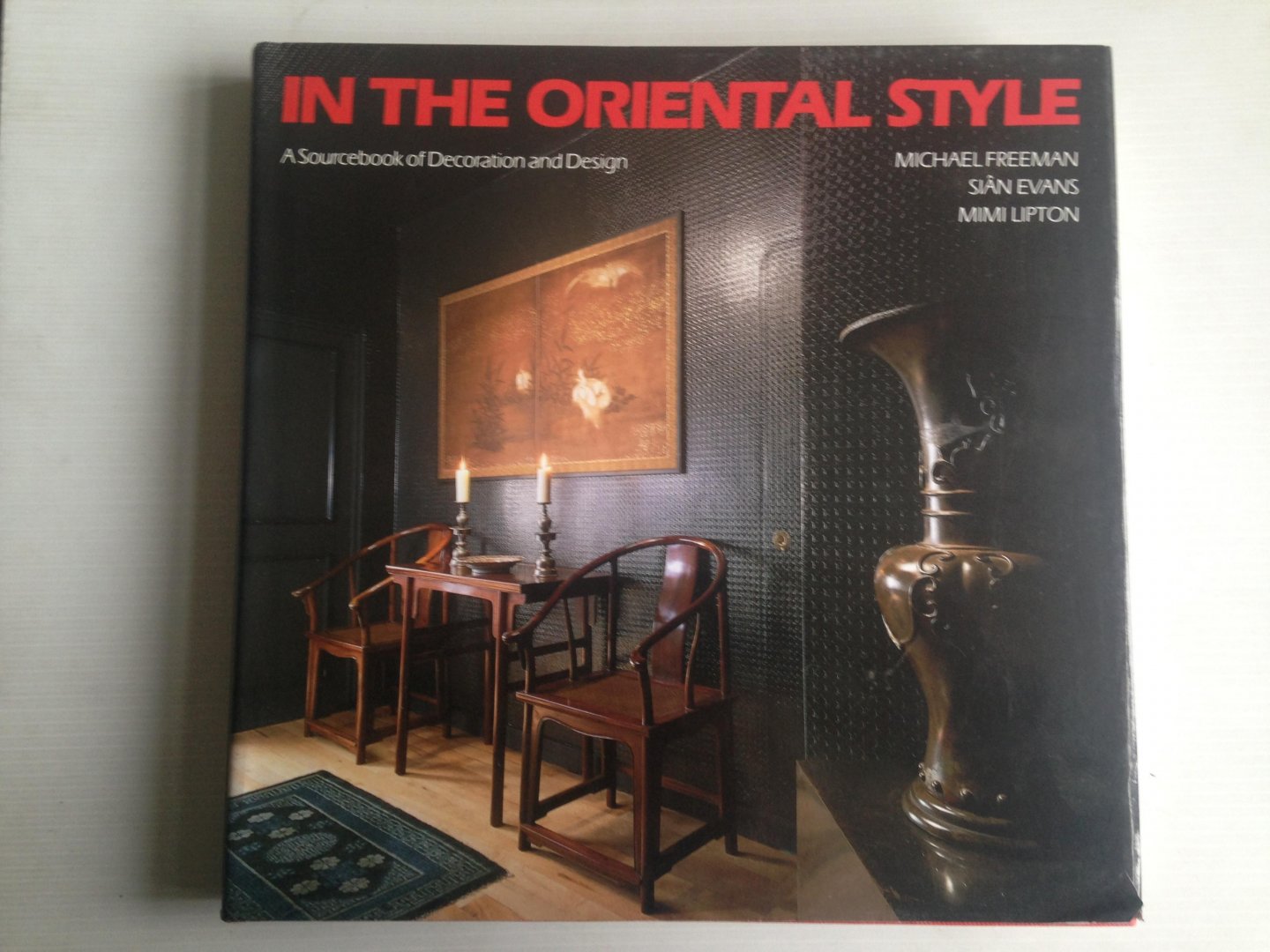 Freeman, M. & S.Evans, M.Lipton - In the Oriental Style, A Sourcebook of Decoration and Design