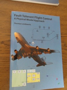 Lombaerts, Thomas - Fault Tolerant Flight Control. A Physical Model Approach