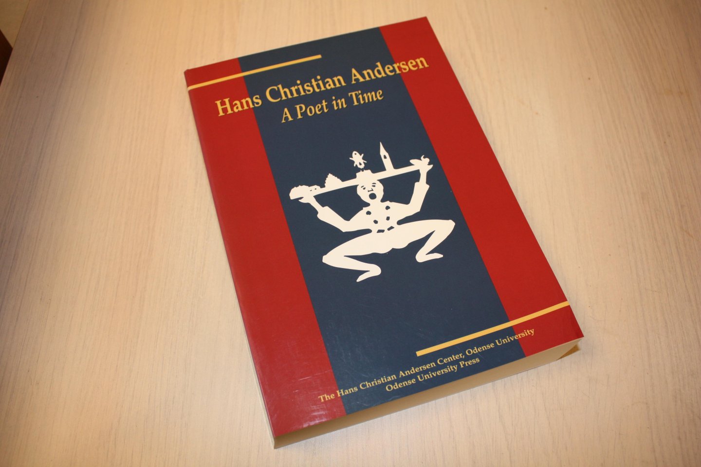 International Hans Christian Andersen Conference 1996 Odense, denmark - Hans Christian Andersen / A Poet in Time : Papers from the Second International Hans Christian Andersen Conference 29 July to 2 August 1996