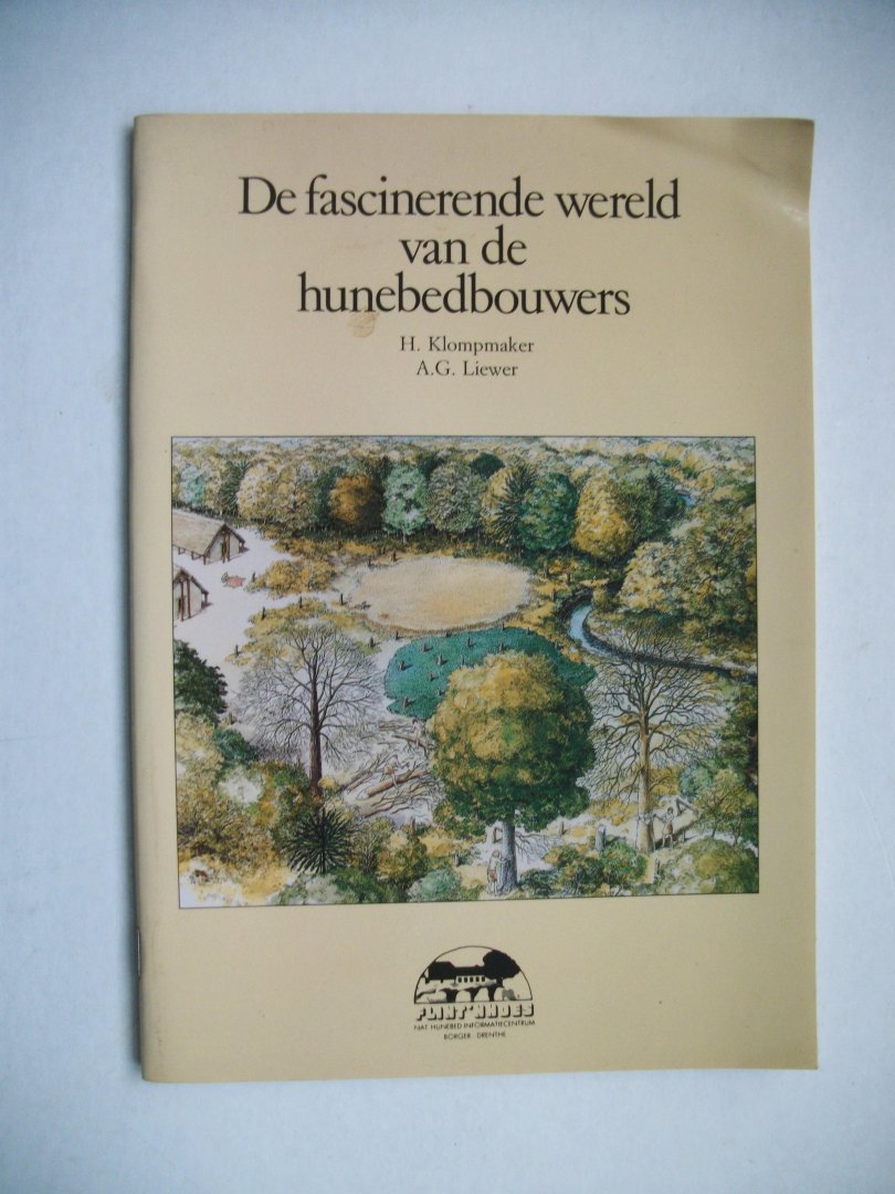 Klompmaker, H. en A.G. Liewer - De fascinerende wereld van de hunebedbouwers