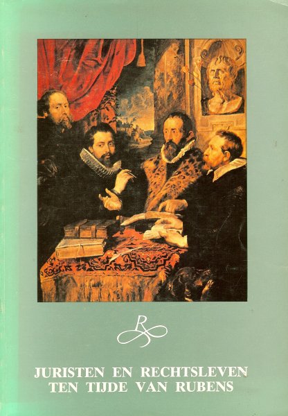 Diverse auteurs - Juristen en rechtsleven ten tijde van Rubens