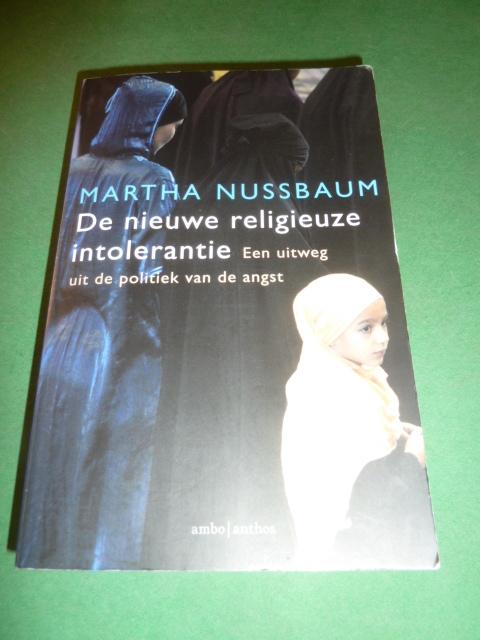 Nussbaum, Martha - De nieuwe religieuze intolerantie   Een uitweg uit de politiek van de angst