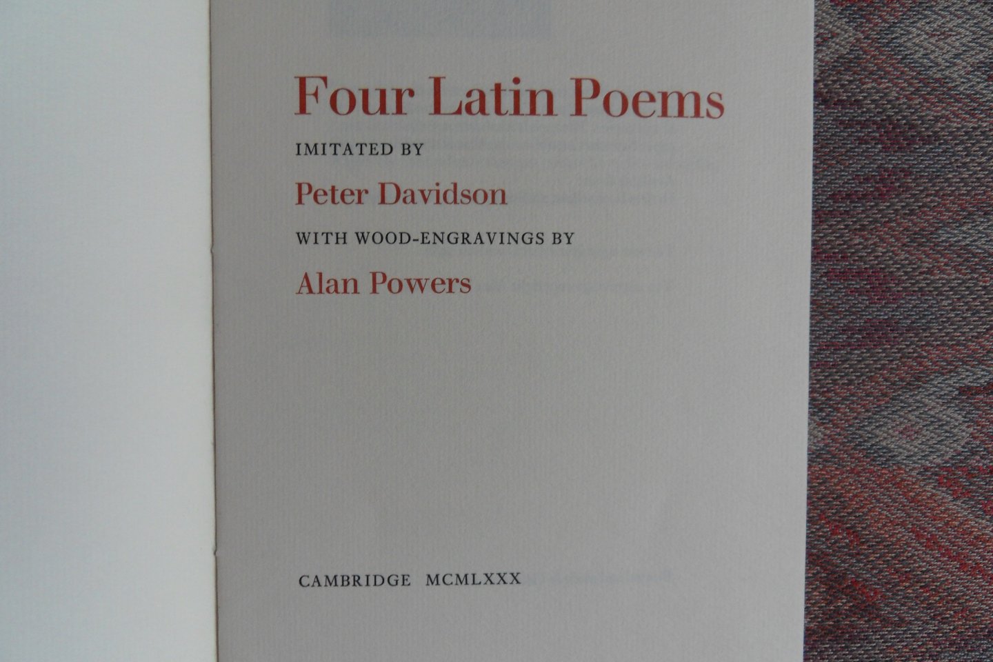 Davidson, Peter. (imitated by) - Four Latin Poems. [ with wood-engravings by Alan Powers ]. [ Genummerd ex. 109 / 250 ].