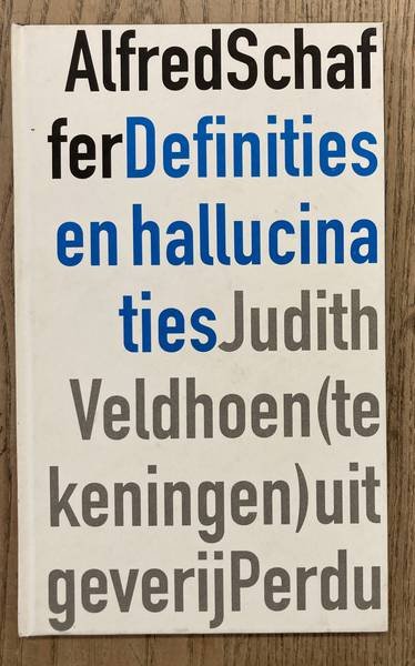 SCHAFFER, ALFRED. - Definities en hallucinaties. Met tekeningen van Judith Veldhoen. Winnaar Jo Peters Poëzieprijs 2002