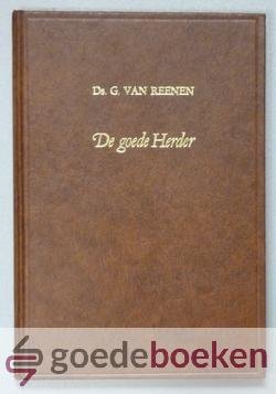 Reenen, Ds. G. van - De Goede Herder  --- 24 samenspraken tussen Bart en Kees over Psalm 23