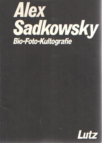 Lutz, Hans Rudolf - Alex Sadkowsky Bio-Foto-Kultografie.