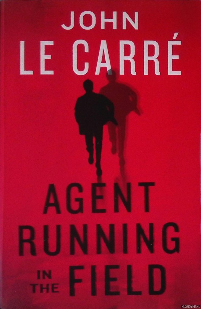 Carre, John Le - Agent Running in the Field