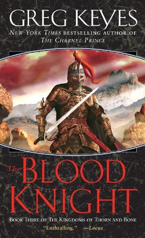 J. Gregory Keyes - The Blood Knight