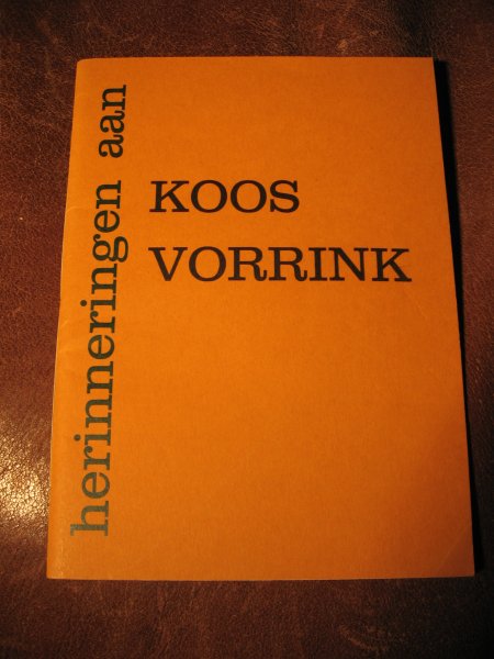  - Herinneringen aan Koos Vorrink.
