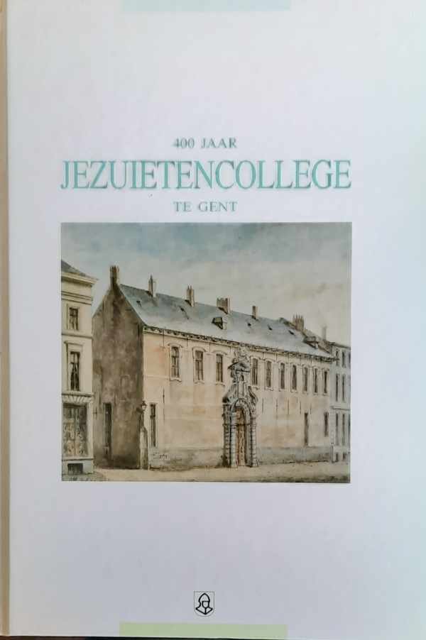 DE BLOCK Jan (red) - 400 jaar Jezuietencollege te Gent.