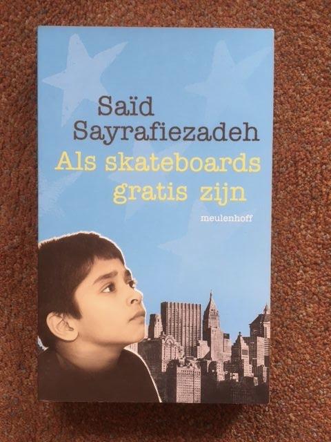 Sayrafiezadeh, Saïd - Als Skateboards Gratis Zijn