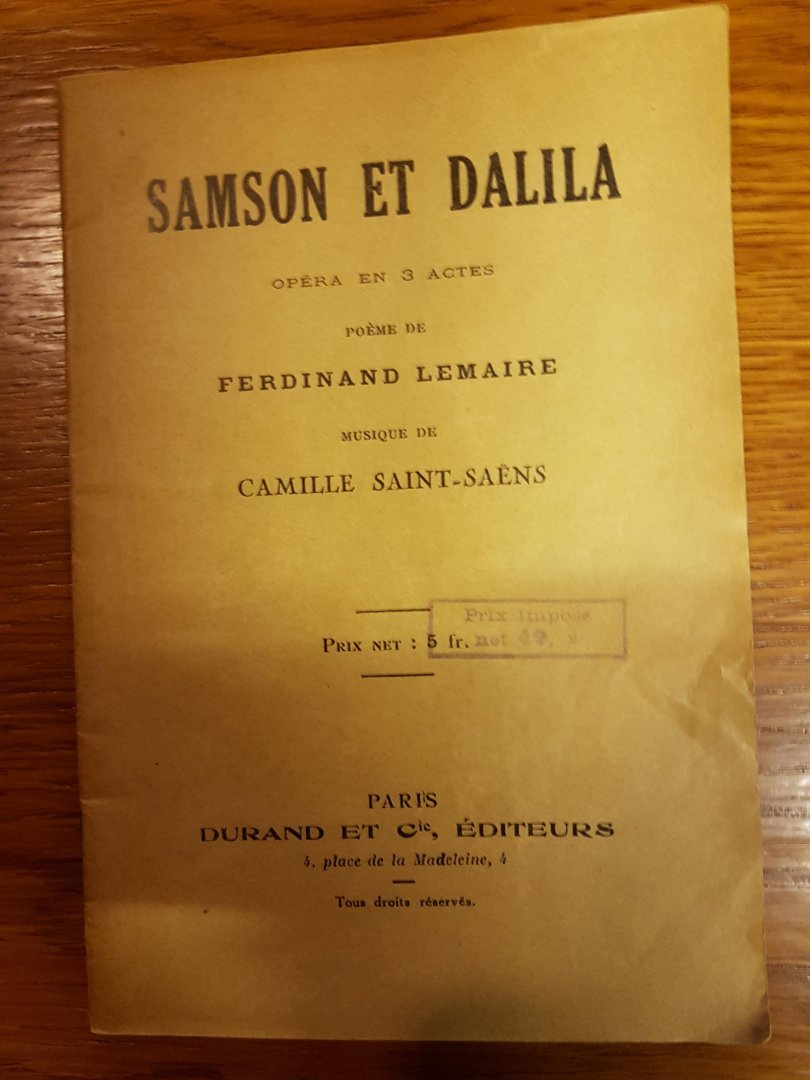 Saint-Saëns, Camille (muziek); libretto van Ferdinand Lemaire - Samson et Dalila - programma, en tekstboekje van de opera  met de Franse tekst