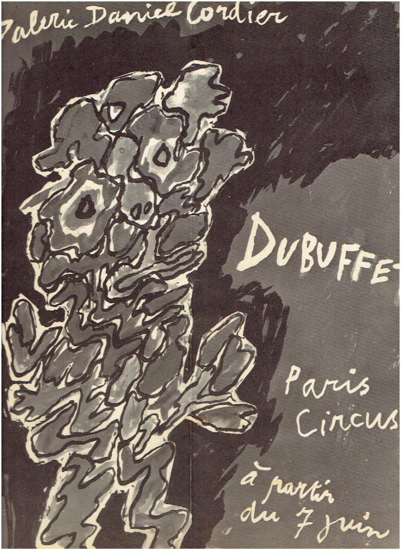 DUBUFFET, Jean - Invitation Card - Galerie Daniel Cordier - Dubuffet - Paris Circus à partir du 7 juin [on verso] Vernissage à 18 heures.
