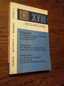 redactie - XVIII International Congress of Psychology, August 1-7, 1966, Moscow, USSR. Deel 3 problems of mental development and social psychology