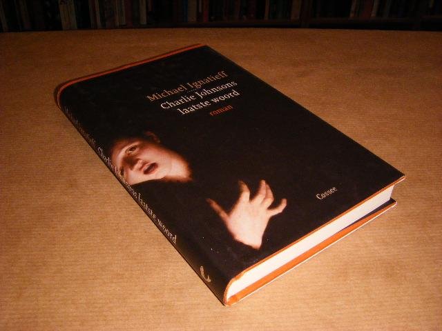 Ignatieff, Michael - Charlie Johnsons laatste woord